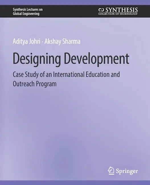 Designing Development: Case Study of an International Education and Outreach Program by Aditya Johri