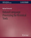 Natural Language Processing for Historical Texts by Michael Piotrowski