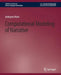 Computational Modeling of Narrative by Inderjeet Mani