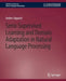 Semi-Supervised Learning and Domain Adaptation in Natural Language Processing by Anders Søgaard