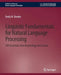 Linguistic Fundamentals for Natural Language Processing: 100 Essentials from Morphology and Syntax by Emily M. Bender