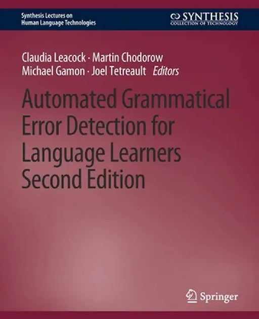 Automated Grammatical Error Detection for Language Learners, Second Edition by Claudia Leacock