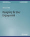 Designing for User Engagement: Aesthetic and Attractive User Interfaces by Alistair Sutcliffe