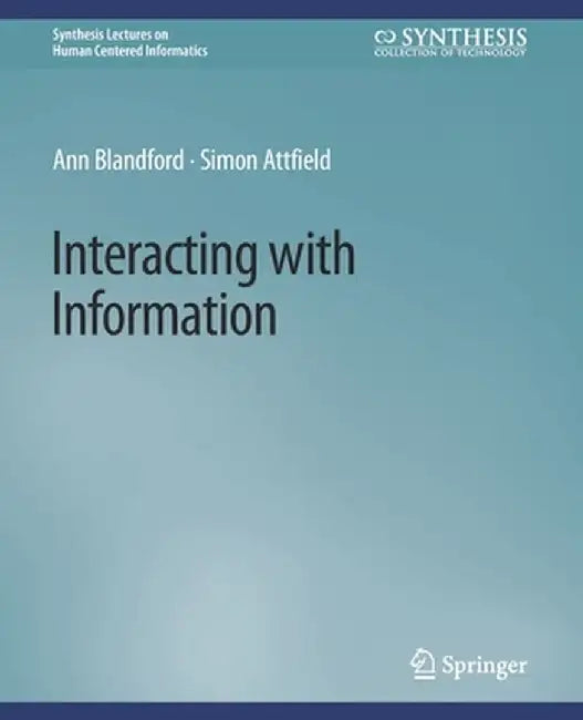 Interacting with Information by Ann Blandford