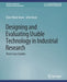 Designing and Evaluating Usable Technology in Industrial Research: Three Case Studies by Clare-Marie Karat