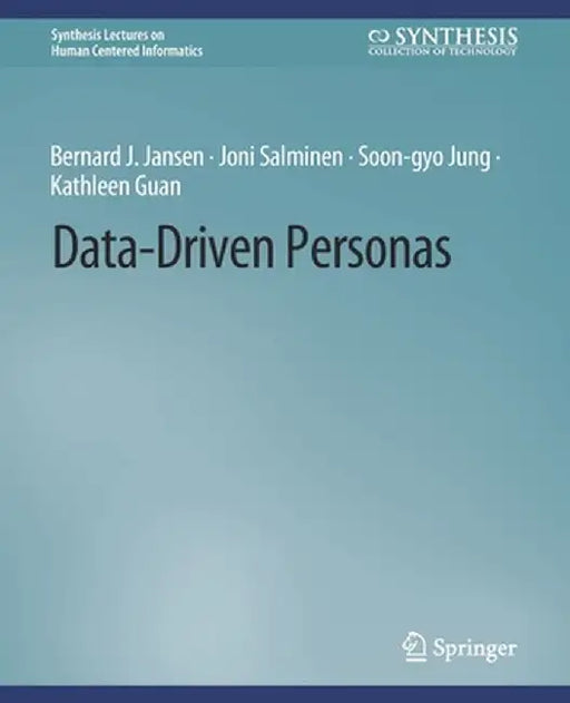 Data-Driven Personas by Bernard J. Jansen