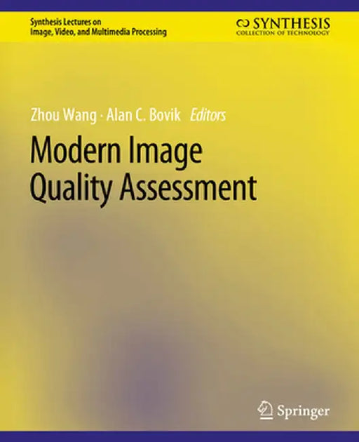 Modern Image Quality Assessment by Zhou Wang