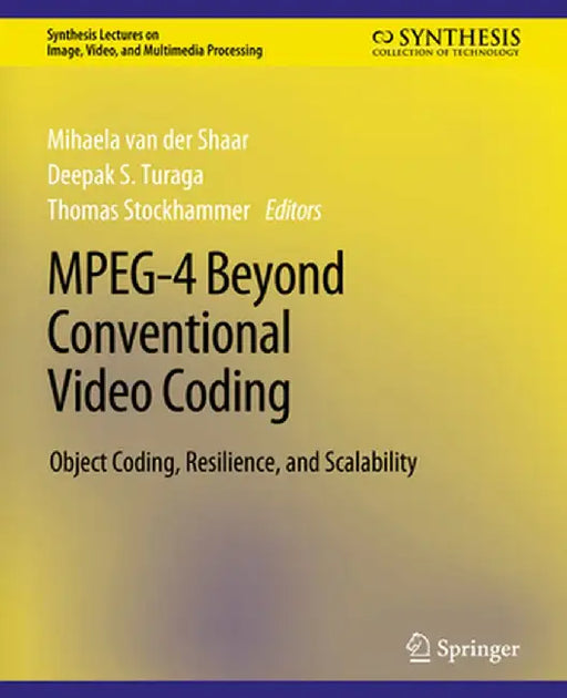 Mpeg-4 Beyond Conventional Video Coding by Mihaela Schaar
