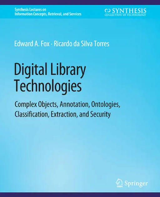 Digital Library Technologies by Edward A. Fox
