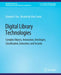 Digital Library Technologies by Edward A. Fox