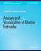 Analysis and Visualization of Citation Networks by Dangzhi Zhao