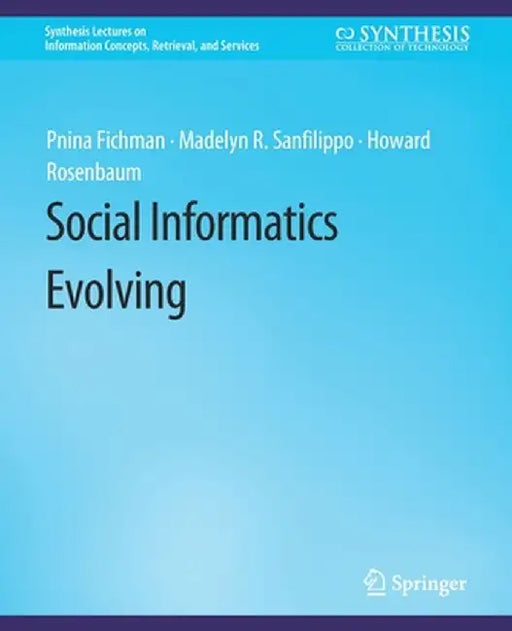 Social Informatics Evolving by Pnina Fichman