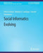 Social Informatics Evolving by Pnina Fichman