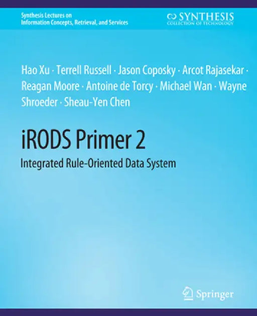 Irods Primer 2: Integrated Rule-Oriented Data System by Hao Xu