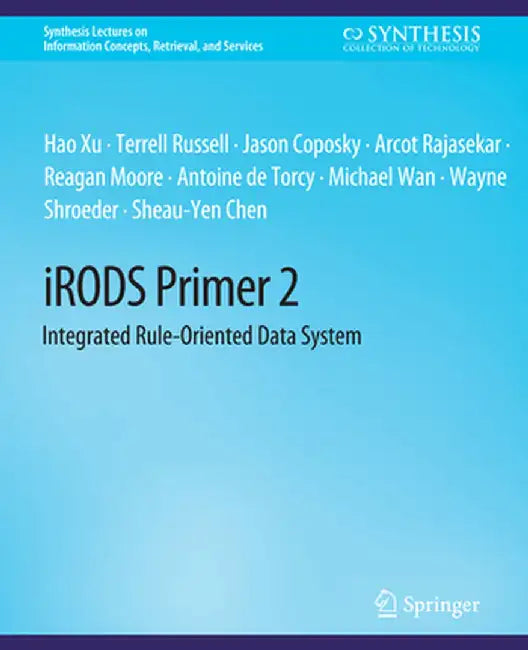 Irods Primer 2: Integrated Rule-Oriented Data System by Hao Xu