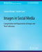 Images in Social Media: Categorization and Organization of Images and Their Collections by Susanne Ørnager