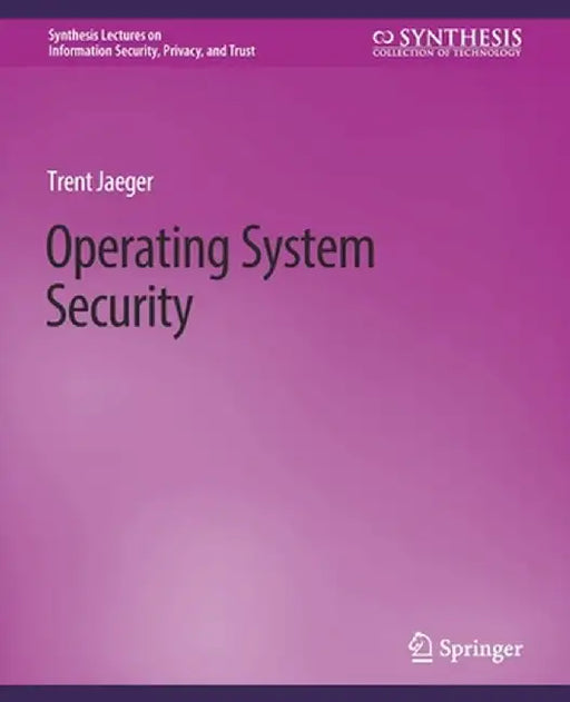 Operating System Security by Trent Jaeger