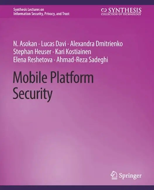 Mobile Platform Security by N. Asokan