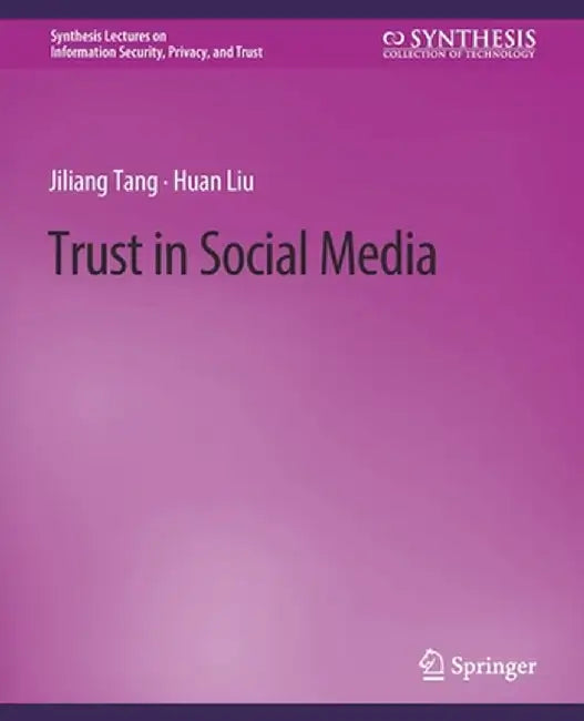 Trust in Social Media by Jiliang Tang