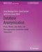 Database Anonymization: Privacy Models, Data Utility, and Microaggregation-Based Inter-Model Connections by Josep Domingo-Ferrer