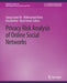 Privacy Risk Analysis of Online Social Networks by Sourya Joyee De