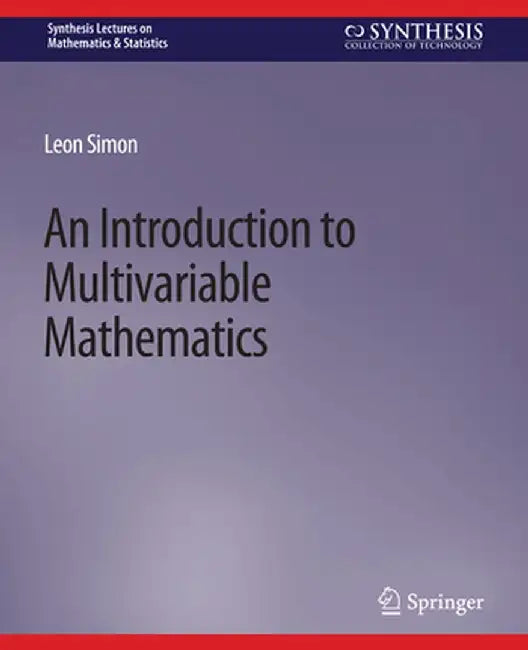 An Introduction to Multivariable Mathematics by Leon Simon