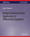Jordan Canonical Form: Application to Differential Equations by Steven H. Weintraub