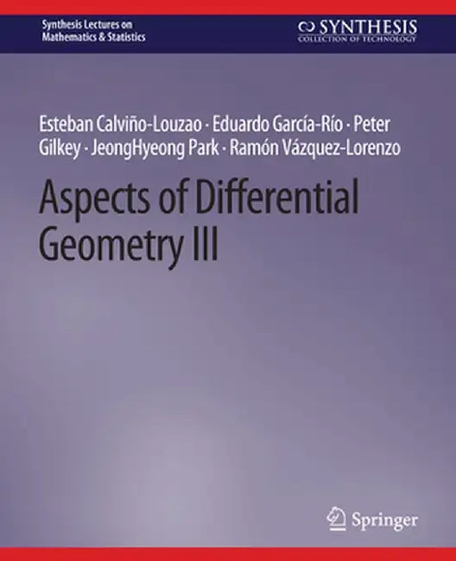 Aspects of Differential Geometry III by Esteban Calviño-Louzao