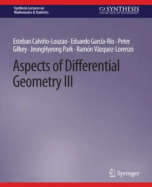 Aspects of Differential Geometry III by Esteban Calviño-Louzao