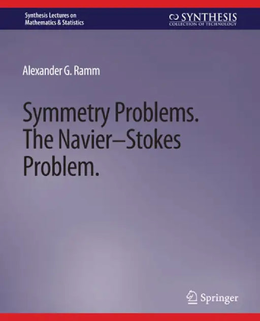 Symmetry Problems: The Navier-Stokes Problem by Alexander G. Ramm