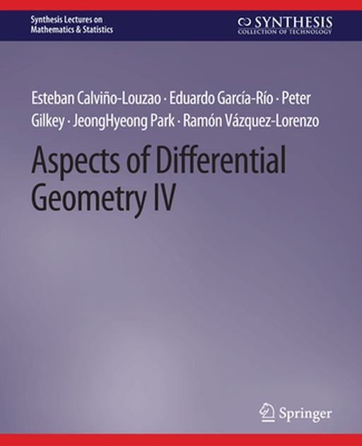 Aspects of Differential Geometry IV by Esteban Calviño-Louzao