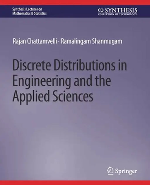 Discrete Distributions in Engineering and the Applied Sciences by Rajan Chattamvelli