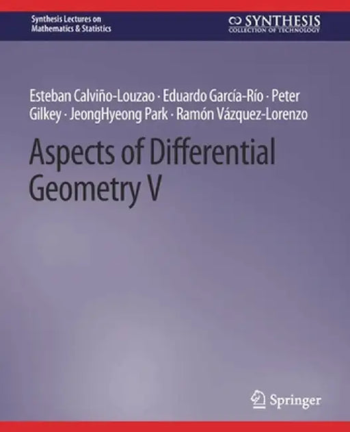 Aspects of Differential Geometry V by Esteban Calviño-Louzao
