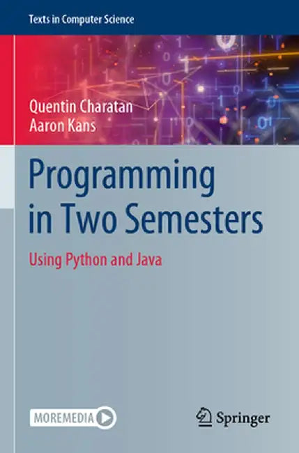 Programming in Two Semesters: Using Python and Java by Quentin Charatan