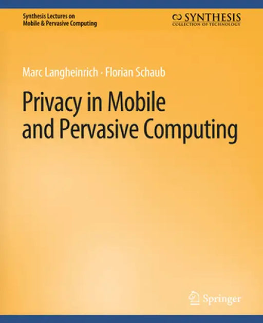 Privacy in Mobile and Pervasive Computing by Marc Langheinrich