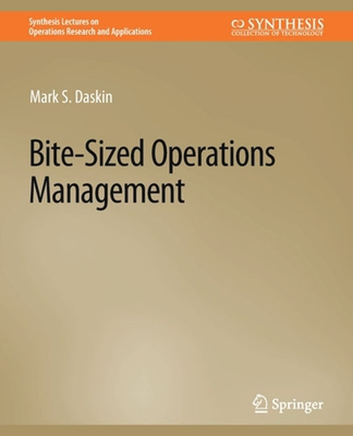 Bite-Sized Operations Management by Mark S. Daskin