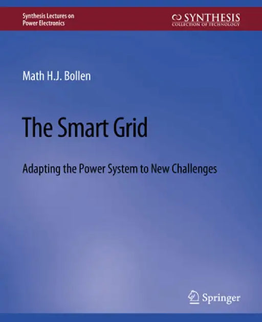 The Smart Grid: Adapting the Power System to New Challenges by Math Bollen