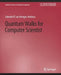 Quantum Walks for Computer Scientists by Salvador Venegas-Andraca