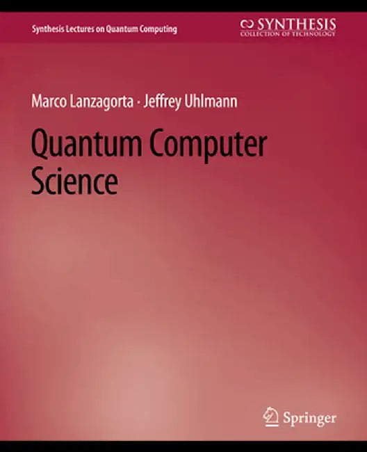 Quantum Computer Science by Marco Lanzagorta