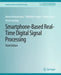 Smartphone-Based Real-Time Digital Signal Processing, Third Edition by Abhishek Sehgal