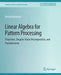 Linear Algebra for Pattern Processing: Projection, Singular Value Decomposition, and Pseudoinverse by Kenichi Kanatani