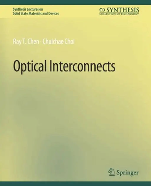 Optical Interconnects by Ray T. Chen