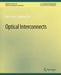 Optical Interconnects by Ray T. Chen