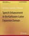 Speech Enhancement in the Karhunen-Loeve Expansion Domain by Jacob Benesty