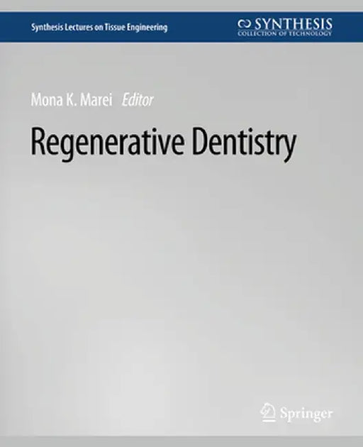 Regenerative Dentistry by Mona K. Marei