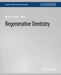 Regenerative Dentistry by Mona K. Marei