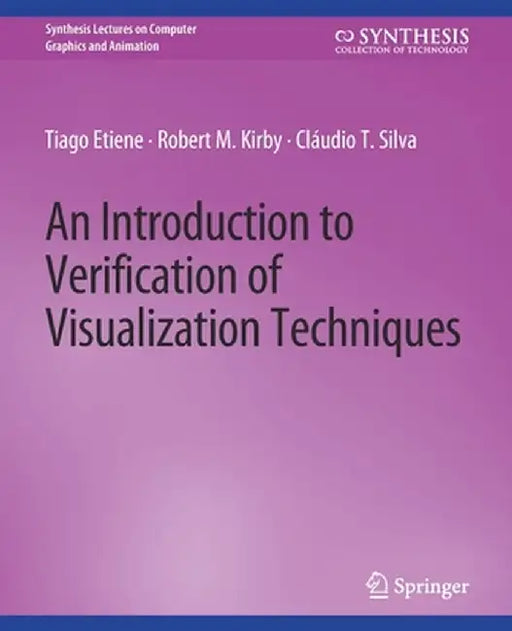 An Introduction to Verification of Visualization Techniques by Tiago Etiene