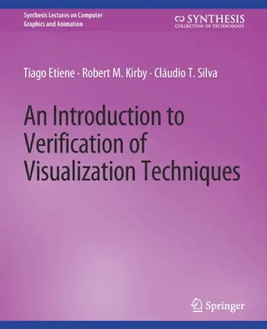 An Introduction to Verification of Visualization Techniques by Tiago Etiene