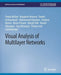 Visual Analysis of Multilayer Networks by Fintan McGee