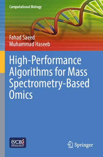 High-Performance Algorithms for Mass Spectrometry-Based Omics by Fahad Saeed